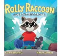 Rolly Raccoon Goes Skateboarding