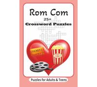 Rom Com Crossword Puzzles: Crossword Puzzles With Easy To Read Print About Romantic Comedy Movies |6x9 inches, 50 pages| 25+ puzzles ....Gift For Fans Of Romantic Comedies