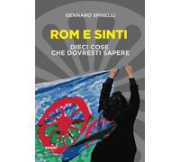 Rom e sinti. Dieci cose che dovresti sapere. Nuova ediz. [Paperback] [Jun 01, 20