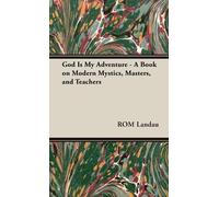 Rom Landau God Is My Adventure - A Book On Modern Mystics, Ma (Copertina rigida)