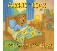 Rom Nelson Archie the Bear - First Day at Pre-School (Tascabile) Archie the Bear