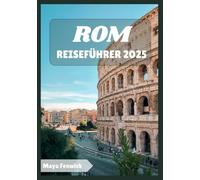 ROM REISEFÜHRER 2025