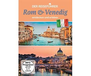 Rom & Venedig - entdecken und erleben - Der Reiseführer