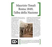Roma 1849, l'alba della nazione