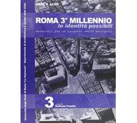 Roma 3º millennio. Le identità possibili di R. Panella - Palombi editori, 2003