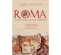 Roma: A História de um Império