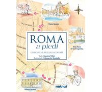Roma a piedi. Curiosità e piccole scoperte - 2023 - Nuinui