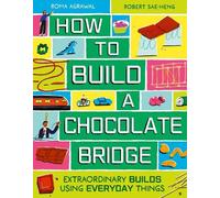 Roma Agrawal How to Build a Chocolate Bridge (Copertina rigida)