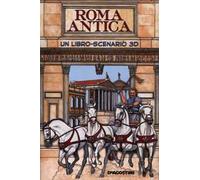 Roma antica. Libro pop-up. Ediz. illustrata