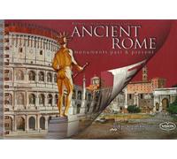 Roma antica. Monumenti nel passato e nel presente. Ediz. inglese: Monuments Past and Present