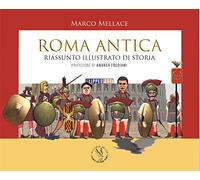 Roma antica. Riassunto illustrato di storia. Flipped Prof