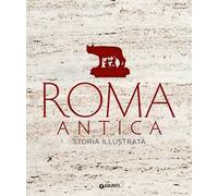 Roma antica. Storia illustrata