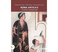 Roma antica. Vol. 2: Costumi tradizionali