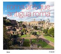 Roma antique-Antigua Roma. Ediz. bilingue