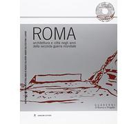 Roma. Architettura e città negli anni della seconda guerra mondiale. Atti della Giornata di studio (24 gennaio 2003). Con CD-ROM
