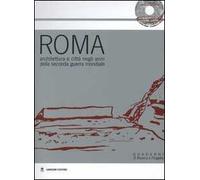 Roma. Architettura e città negli anni della seconda guerra mondiale. Atti della Giornata di studio (24 gennaio 2003). Con CD-ROM