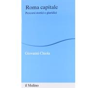 Roma capitale. Percorsi storici e giuridici