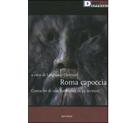 Roma capoccia. Cronache di una metropoli in 23 scrittori