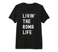 Roma Che Vive la Vita di Roma Nome Divertente Maglietta Premium