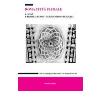 Roma città plurale. Le religioni, il territorio, le ricerche