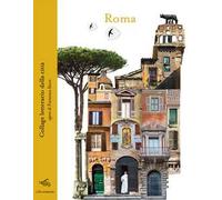 Roma. Collage letterario della città. Ediz. illustrata