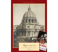 Roma com'era. Calendario 2018. Ediz. a spirale