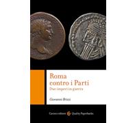 Roma contro i Parti. Due imperi in guerra [Paperback] Brizzi, Giovanni