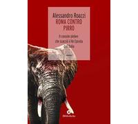 Roma contro Pirro. Il console plebeo che scacciò il re epirota dall'Italia