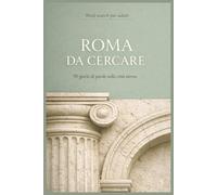 Roma da cercare: 90 giochi di parole nella città eterna