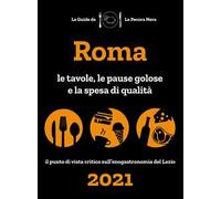 Roma de La Pecora Nera 2021. Le tavole, le pause golose e la spesa di qualità