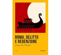 Roma, delitto e redenzione