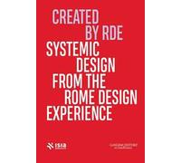 Roma Design Experience 2024. Systemic Design From the Rome Design Experience