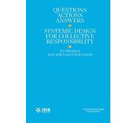 Roma Design Experience 2025. Questions, actions, answers. Systemic design for collective responsibility to protect and add value for today. Ediz. italiana e inglese