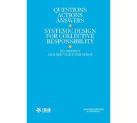 Roma Design Experience 2025 - Questions, actions, answers Systemic design for collective responsibility to protect and add value for today
