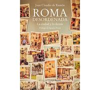 Roma desordenada: La ciudad y lo demás: 131