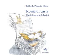 Roma di carta. Guida letteraria della città. Con Carta geografica ripiegata