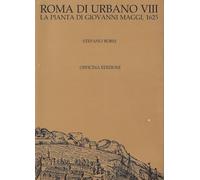 Roma di Urbano VIII. La pianta di Giovanni Maggi (1625)