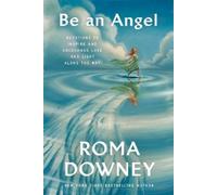 Roma Downey Be an Angel (Copertina rigida)