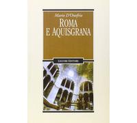 Roma e Aquisgrana [Jan 01, 1996] D'Onofrio, Mario
