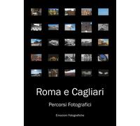Roma e Cagliari: Percorsi Fotografici di Emozioni Fotografiche, 2018, Youcanp