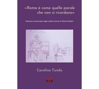«Roma è come quelle parole che non si ricordano». Edizione commen