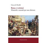 Roma e i cristiani. Materiali e metodi per una rilettura