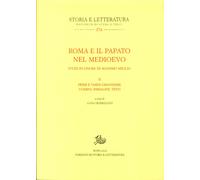 Roma e il papato nel Medioevo. Studi in onore di Massimo Miglio. Vol. II Primi e