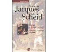 Roma e il suo impero. Istituzioni, economia, religione