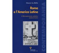 Roma E L'America Latina. Il Resurgimiento Cattolico Sudamericano - 2023