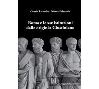 Roma e le sue istituzioni dalle origini a Giustiniano [Paperback] Licandro, Oraz