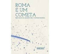 Roma è una cometa. Percorsi di architettura contemporanea. Ediz. portoghese