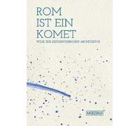 Roma è una cometa. Percorsi di architettura contemporanea. Ediz. tedesca