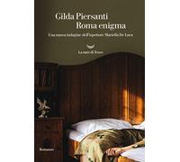 Roma enigma. Una nuova indagine dell'ispettore Mariella De Luca
