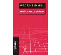 Roma, Firenze, Venezia